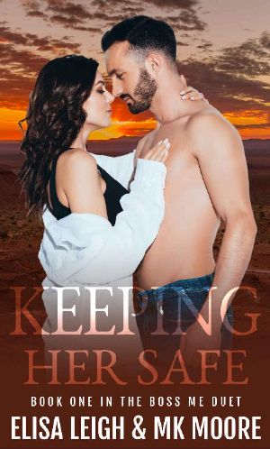 [Boss Me Duet 01] • Keeping Her Safe (Boss Me Duet Book 1)